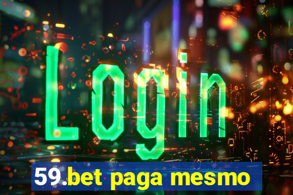 59.bet paga mesmo